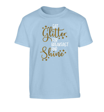 Eat glitter for breakfast and shine all day Children's light blue Tshirt 12-13 Years