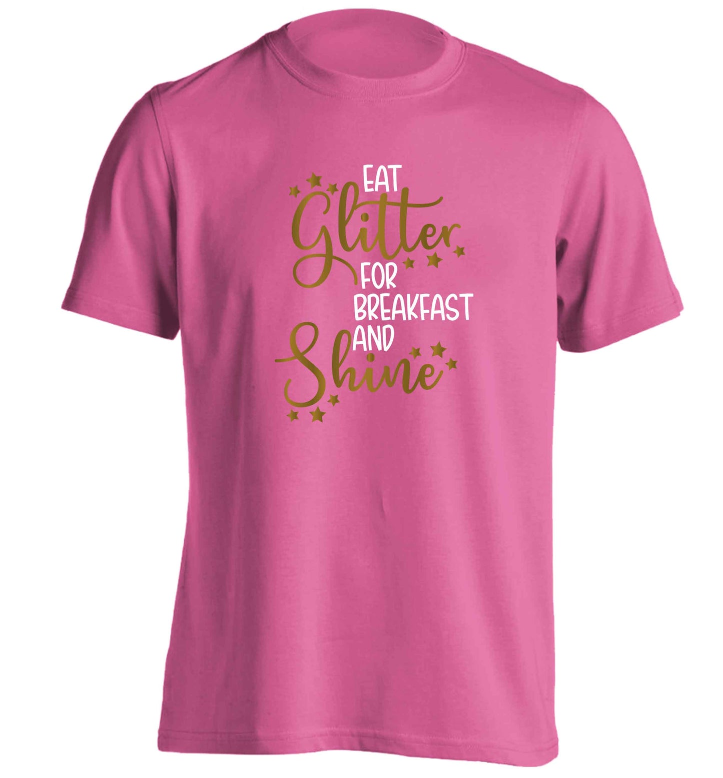 Eat glitter for breakfast and shine all day adults unisex pink Tshirt 2XL