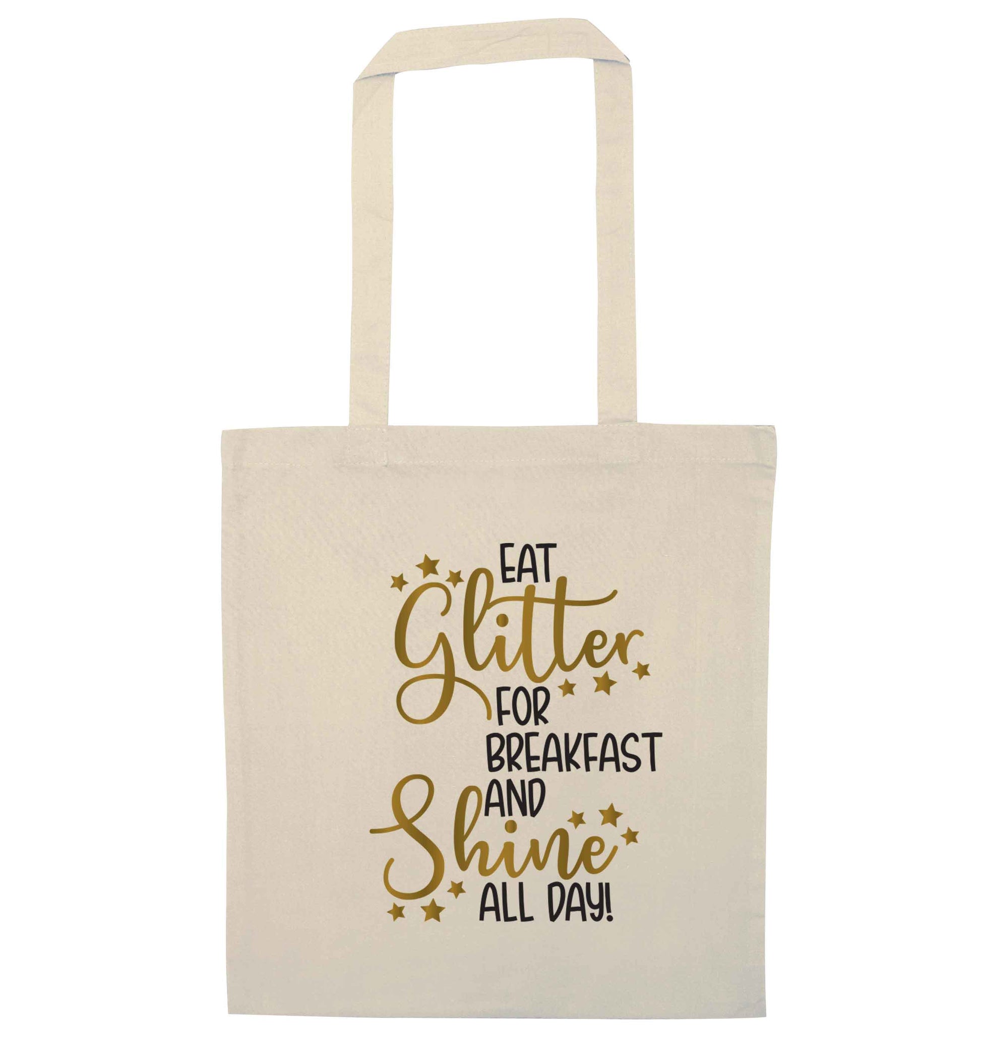 Eat glitter for breakfast and shine all day natural tote bag