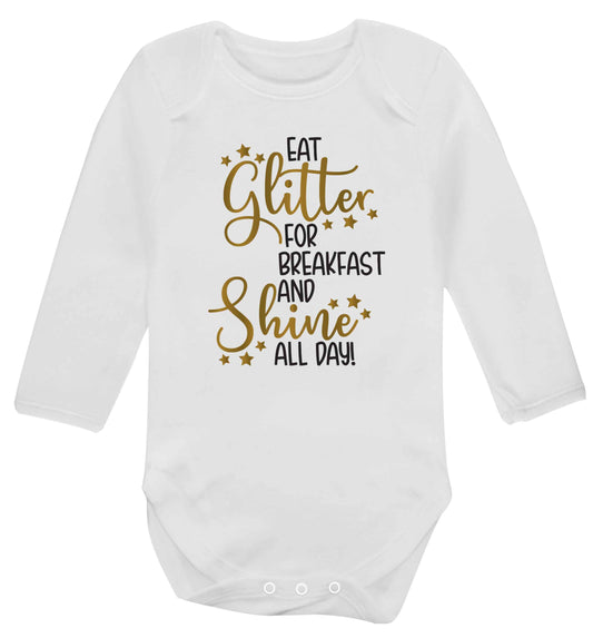 Eat glitter for breakfast and shine all day Baby Vest long sleeved white 6-12 months