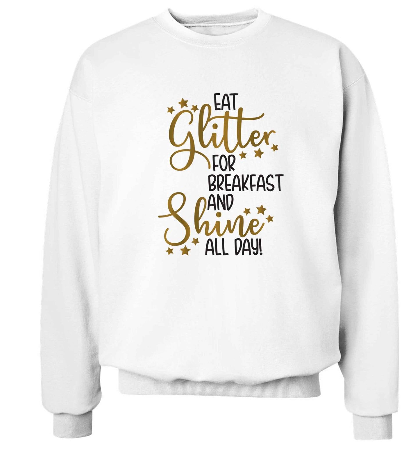 Eat glitter for breakfast and shine all day Adult's unisex white Sweater 2XL