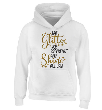 Eat glitter for breakfast and shine all day children's white hoodie 12-13 Years