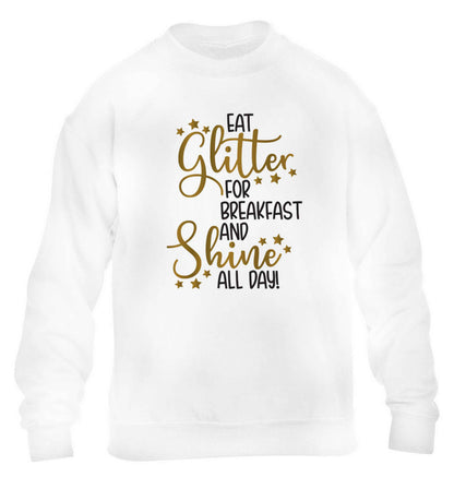 Eat glitter for breakfast and shine all day children's white sweater 12-13 Years