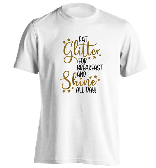Eat glitter for breakfast and shine all day adults unisex white Tshirt 2XL