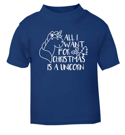 All I want for Christmas is a unicorn blue Baby Toddler Tshirt 2 Years