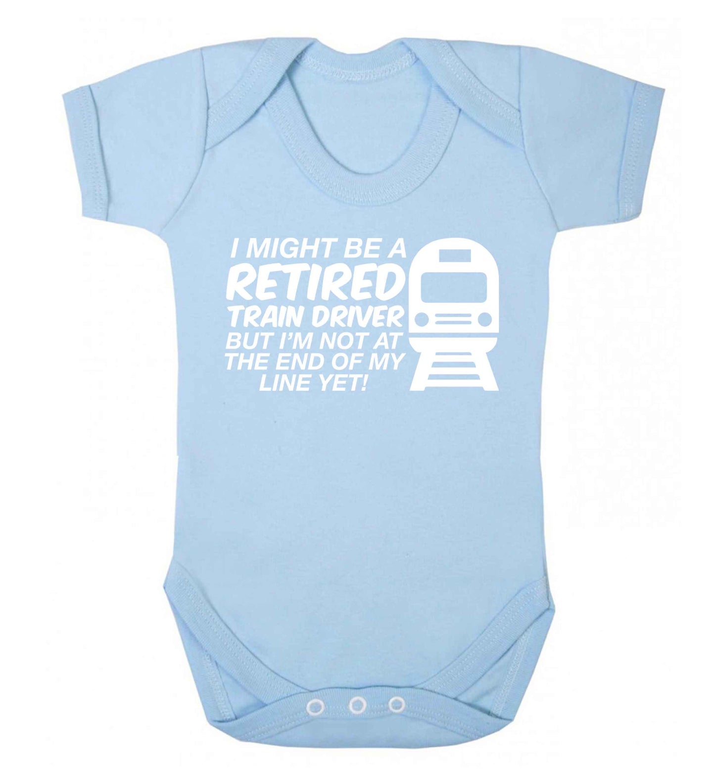 Retired train driver but I'm not at the end of my line yet Baby Vest pale blue 18-24 months