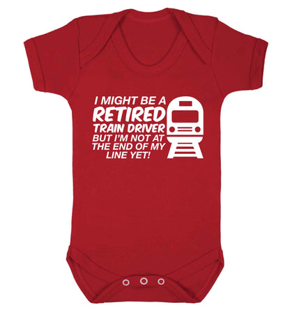 Retired train driver but I'm not at the end of my line yet Baby Vest red 18-24 months