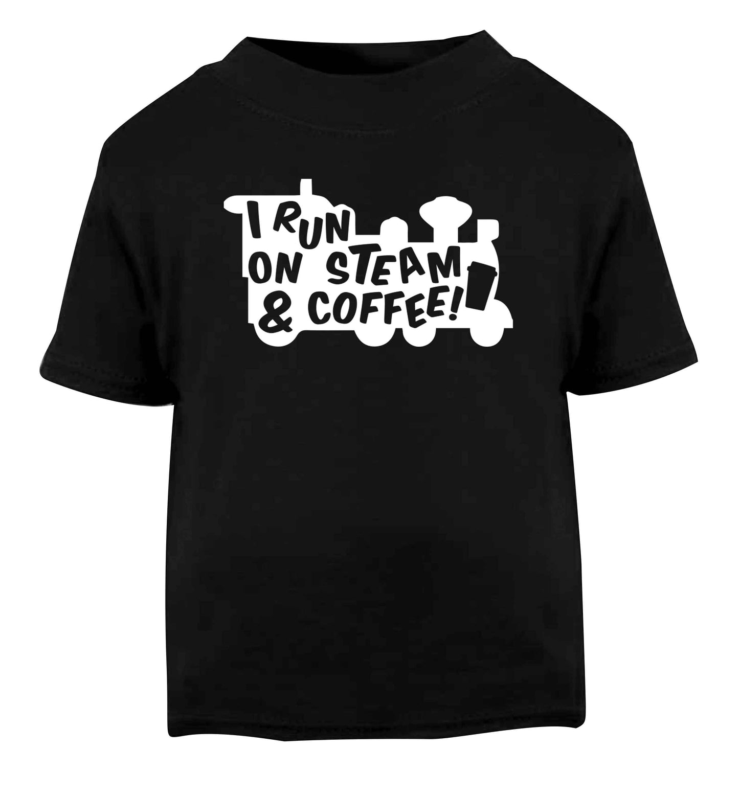 I run on steam and coffee Black Baby Toddler Tshirt 2 years