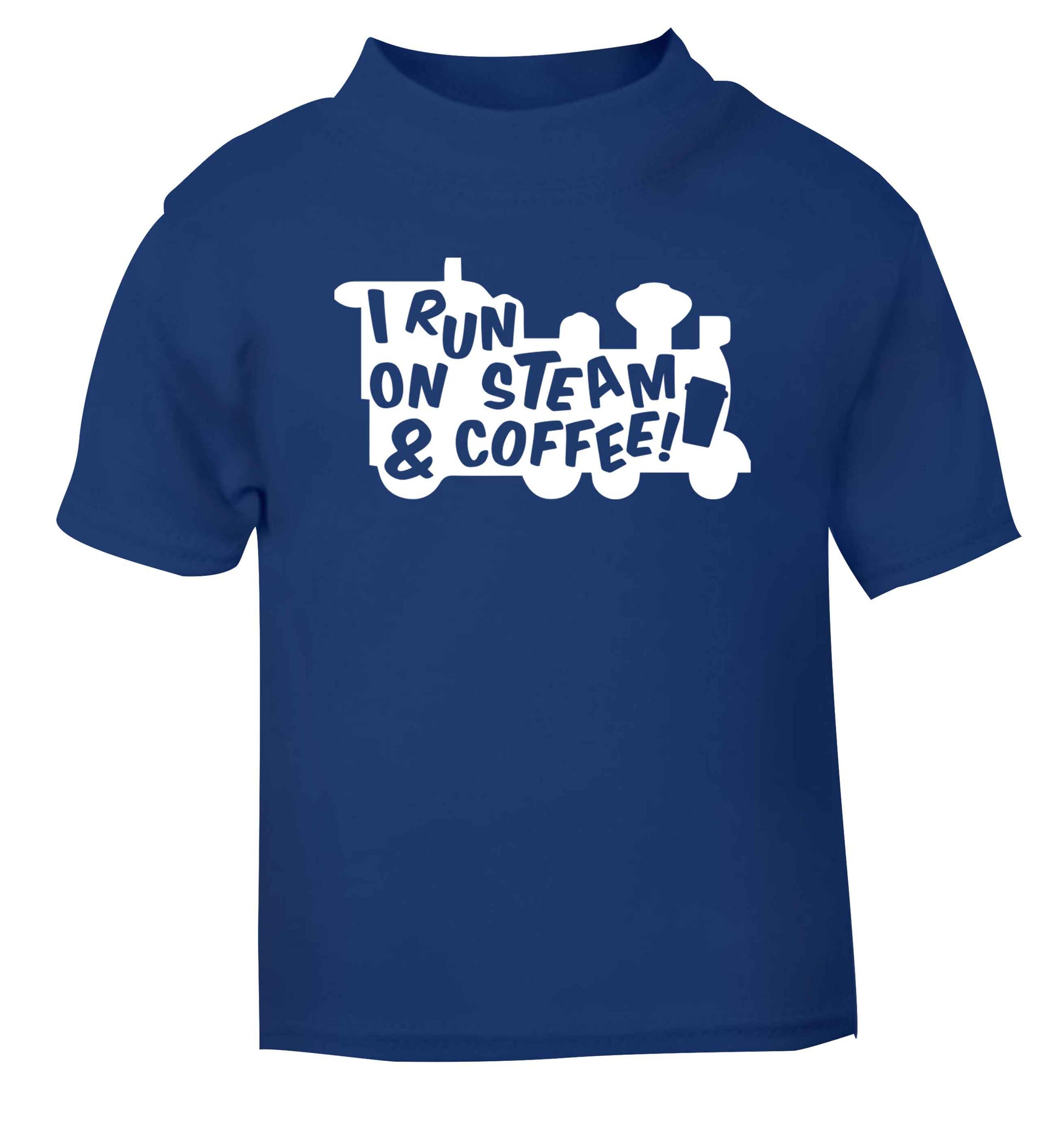 I run on steam and coffee blue Baby Toddler Tshirt 2 Years