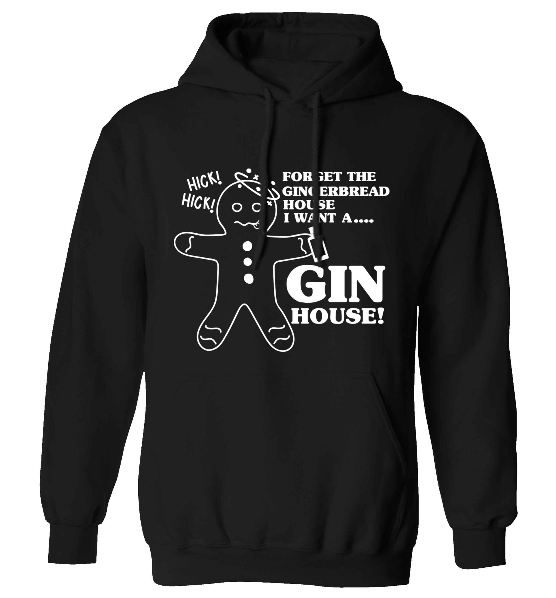 Forget the gingerbread house I want a gin house adults unisex black hoodie 2XL