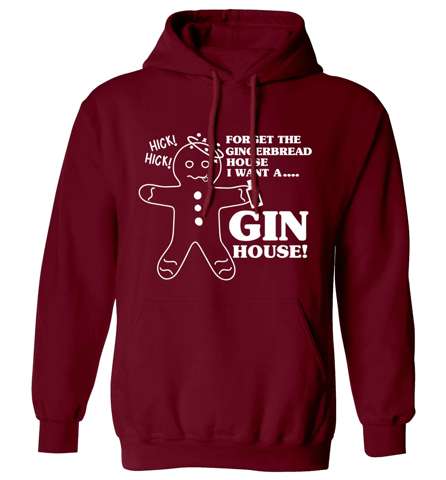 Forget the gingerbread house I want a gin house adults unisex maroon hoodie 2XL