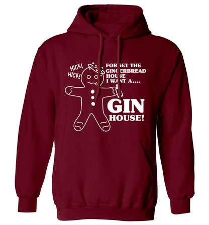 Forget the gingerbread house I want a gin house adults unisex maroon hoodie 2XL