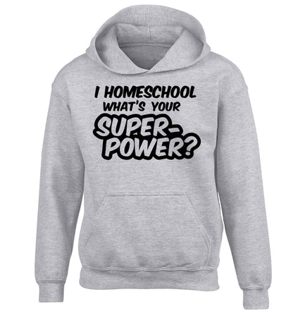 I homeschool what's your superpower? children's grey hoodie 12-13 Years