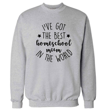 I've got the best homeschool mum in the world Adult's unisex grey Sweater 2XL