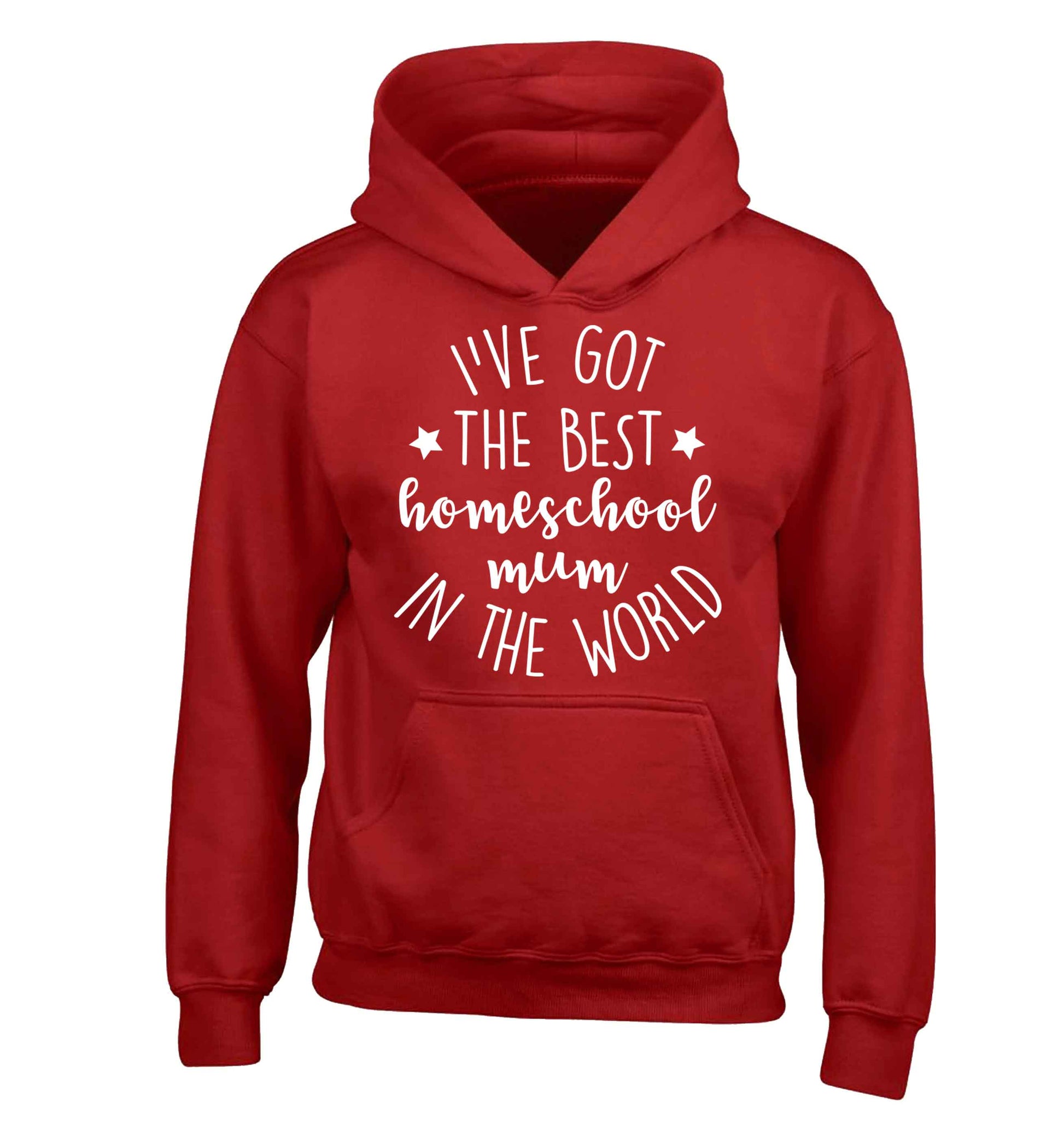 I've got the best homeschool mum in the world children's red hoodie 12-13 Years