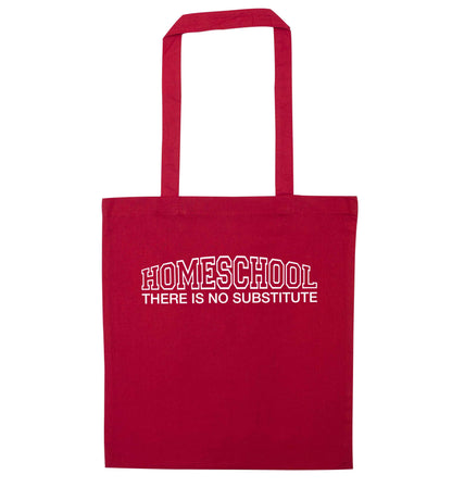 Homeschool there is not substitute red tote bag