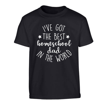 I've got the best homeschool dad in the world Children's black Tshirt 12-13 Years