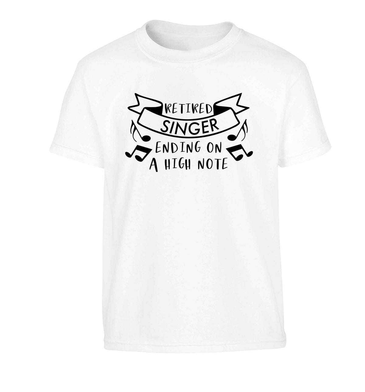Retired singer ending on a high note Children's white Tshirt 12-13 Years