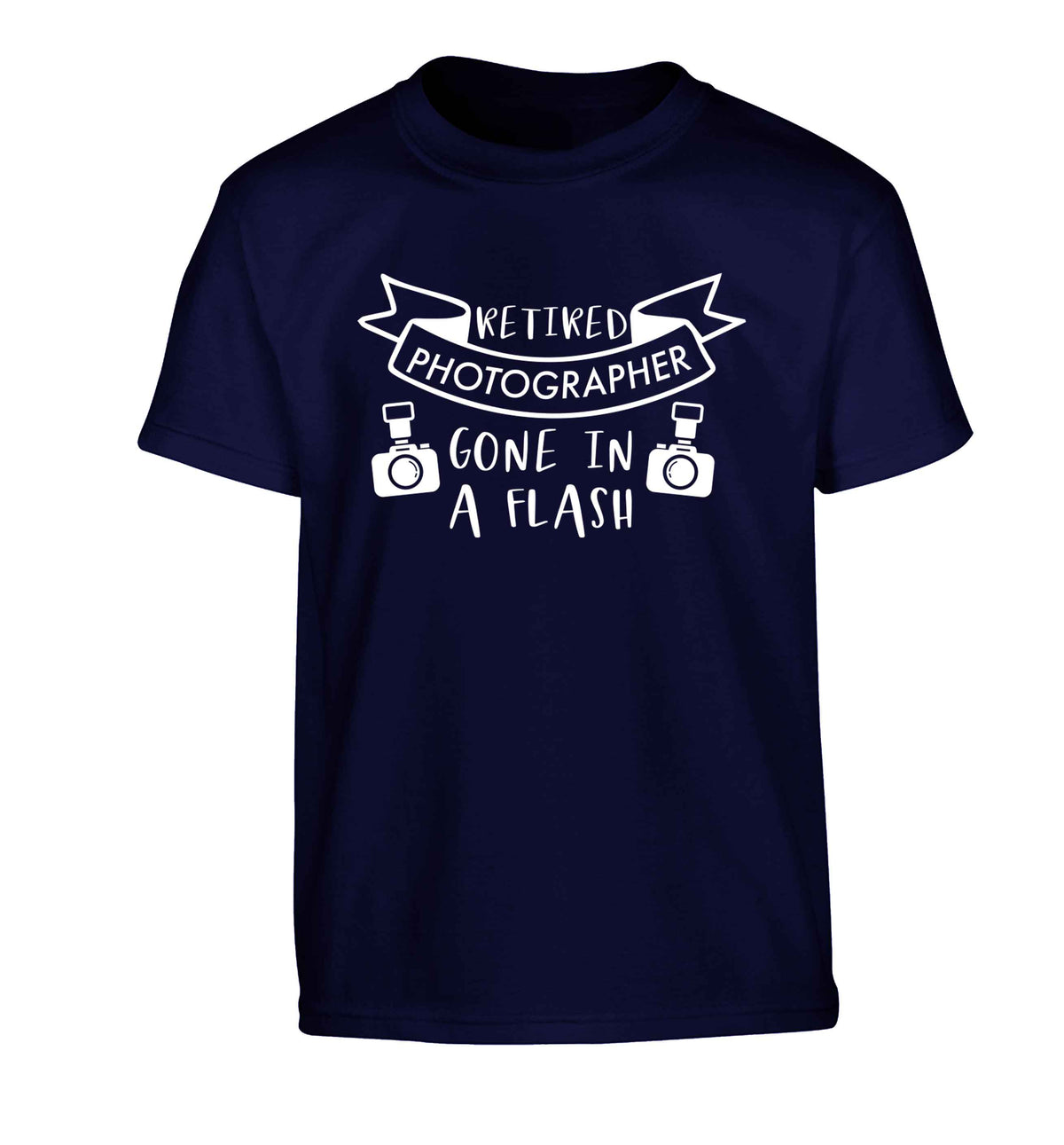 Retired photographer gone in a flash Children's navy Tshirt 12-13 Years