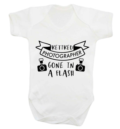 Retired photographer gone in a flash Baby Vest white 18-24 months