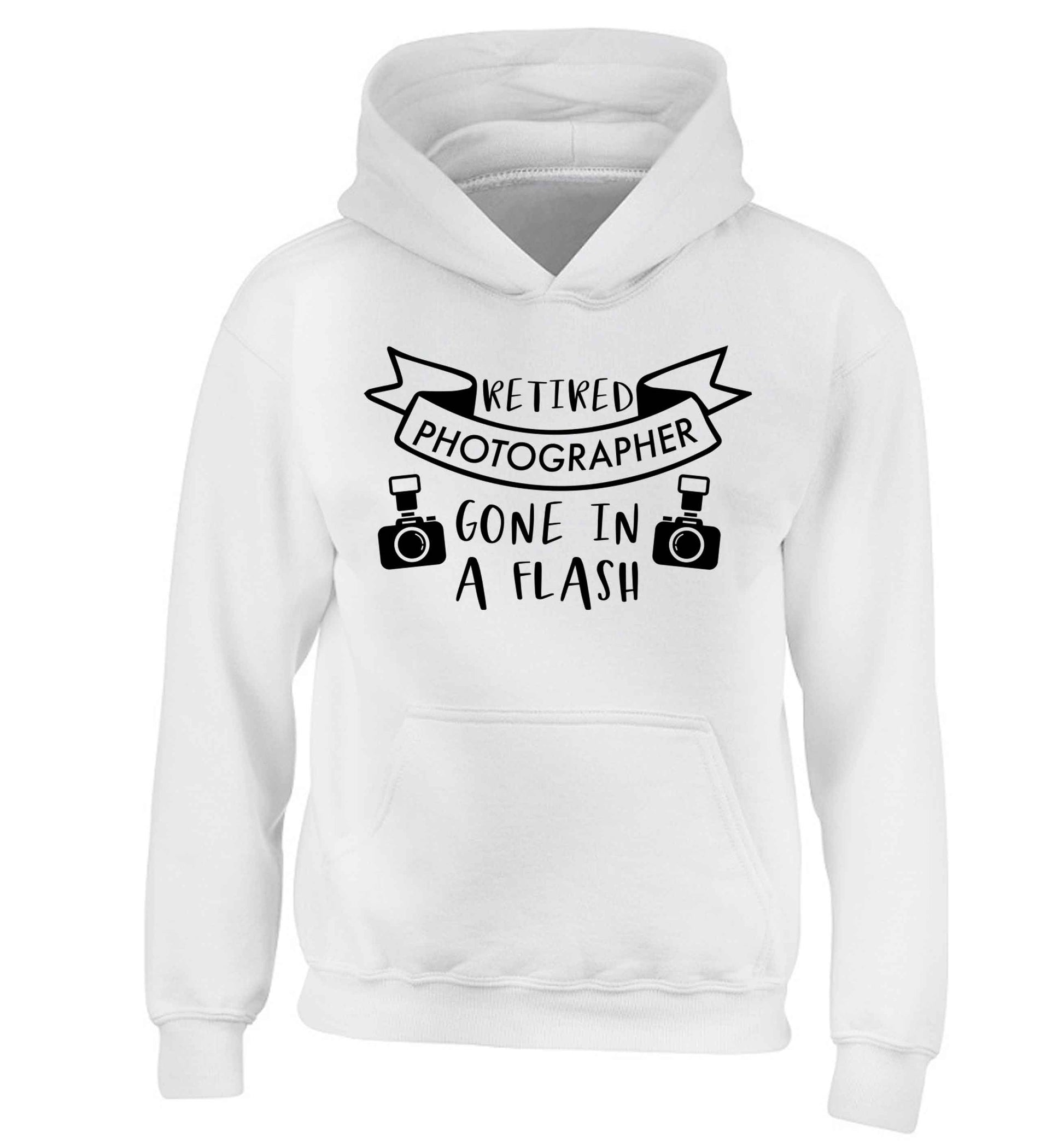 Retired photographer gone in a flash children's white hoodie 12-13 Years