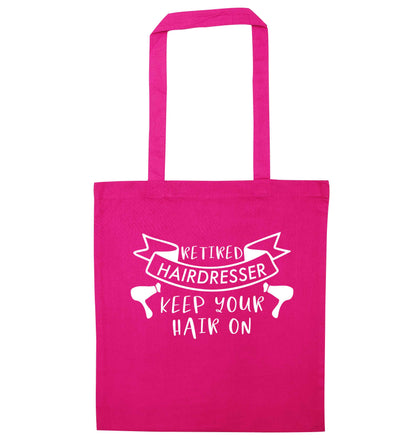 Retired hairdresser keep your hair on pink tote bag