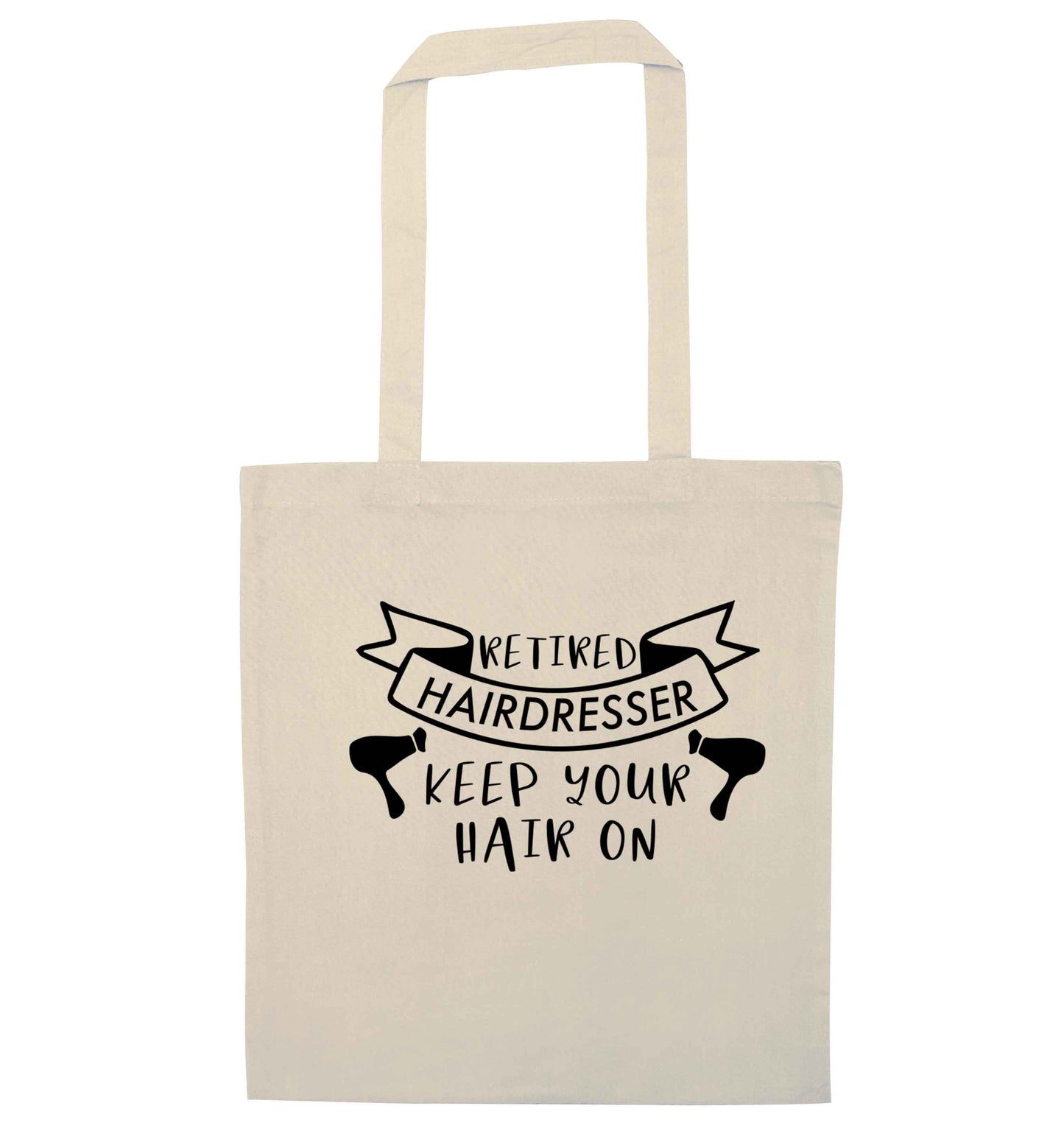 Retired hairdresser keep your hair on natural tote bag