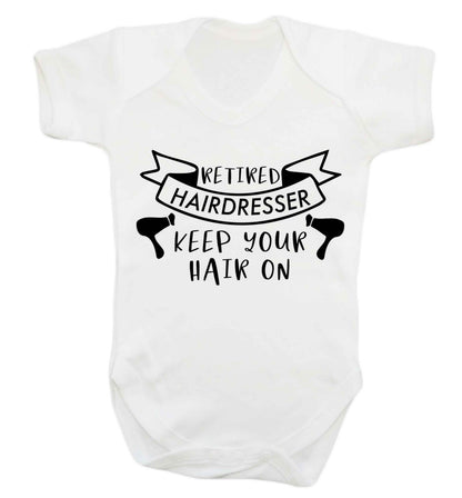 Retired hairdresser keep your hair on Baby Vest white 18-24 months