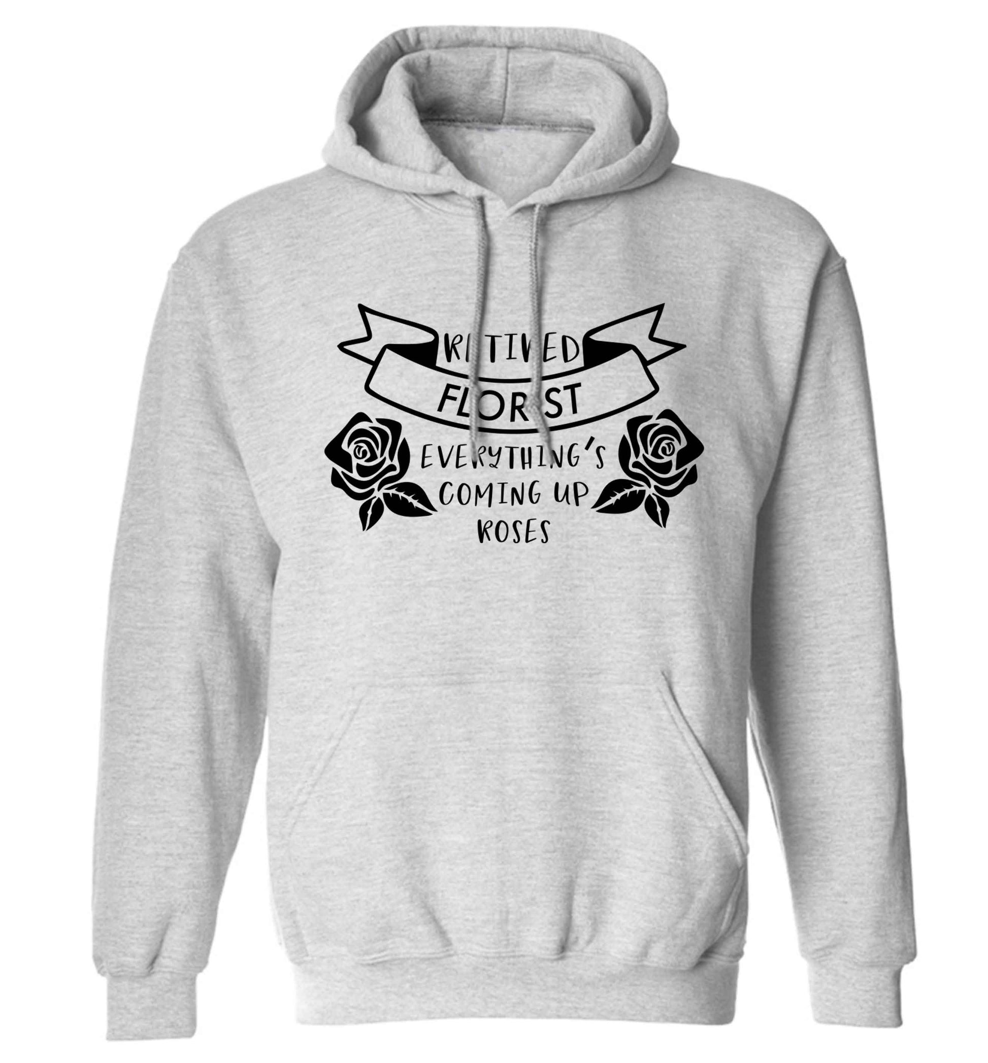Retired florist everything's coming up roses adults unisex grey hoodie 2XL