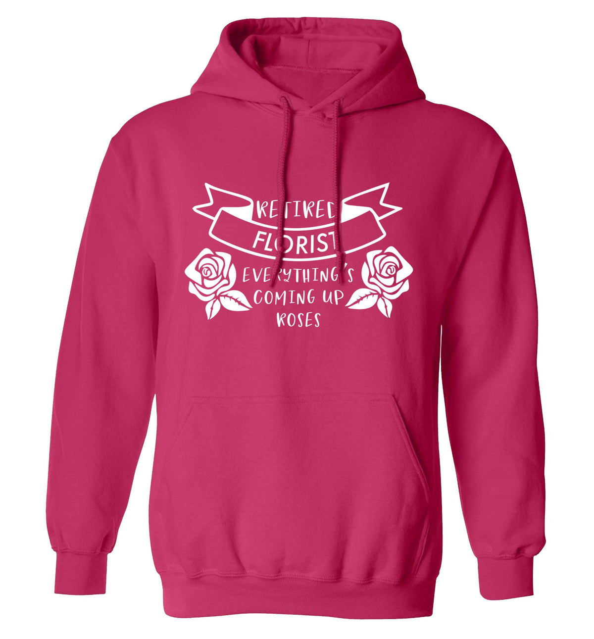 Retired florist everything's coming up roses adults unisex pink hoodie 2XL
