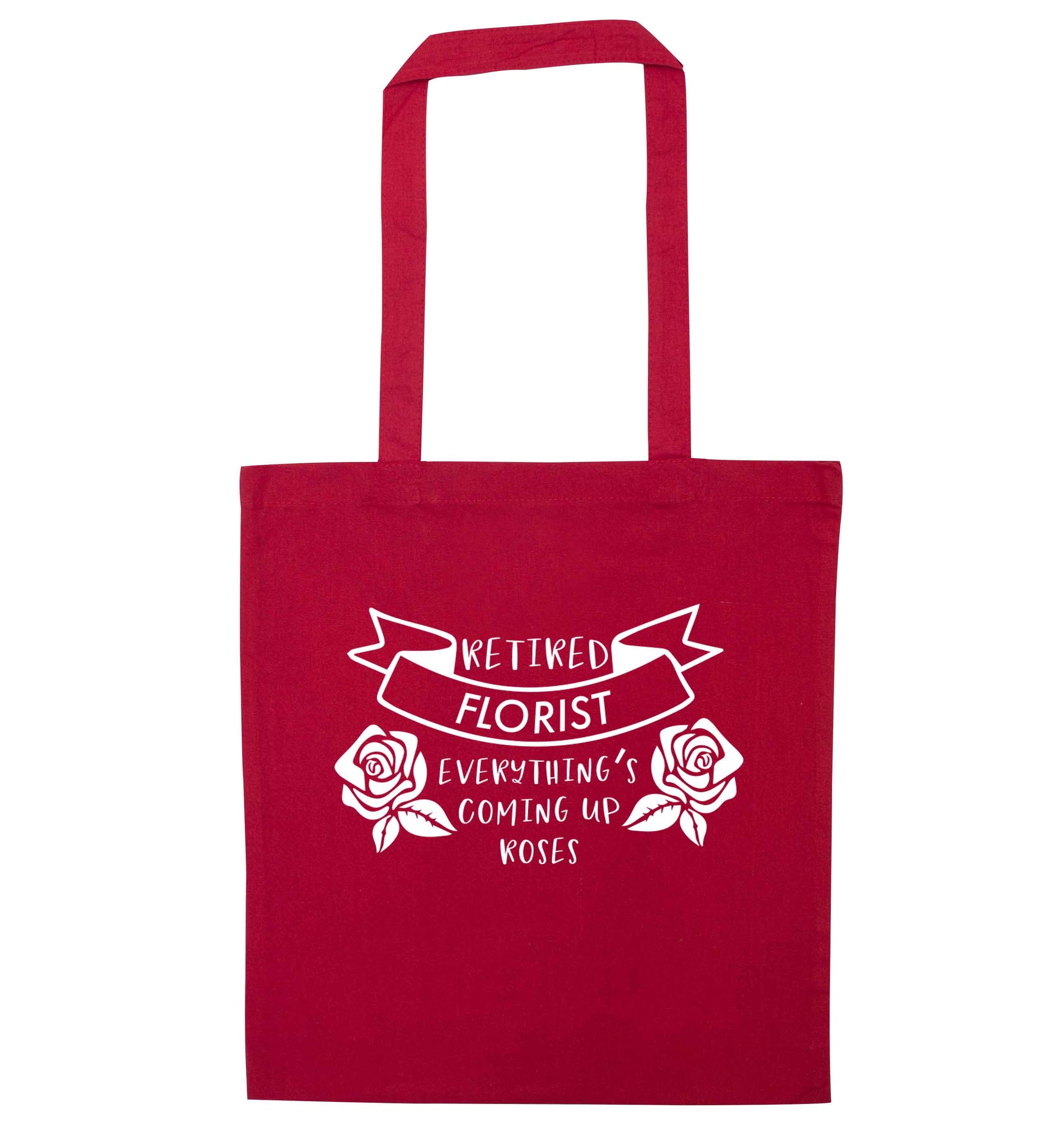 Retired florist everything's coming up roses red tote bag