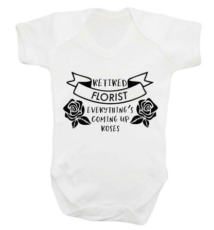 Retired florist everything's coming up roses Baby Vest white 18-24 months