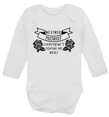 Retired florist everything's coming up roses Baby Vest long sleeved white 6-12 months