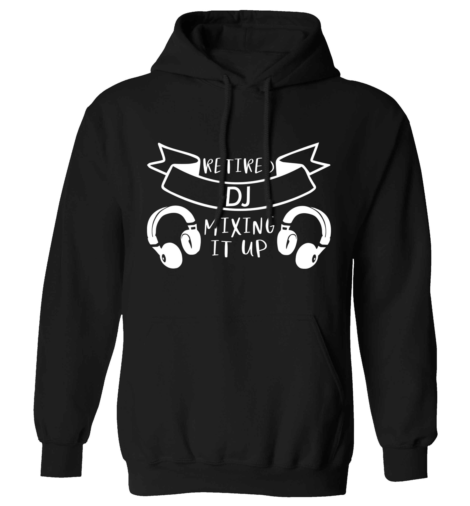 Retired DJ mixing it up adults unisex black hoodie 2XL