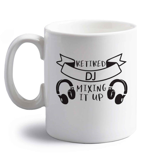 Retired DJ mixing it up right handed white ceramic mug 
