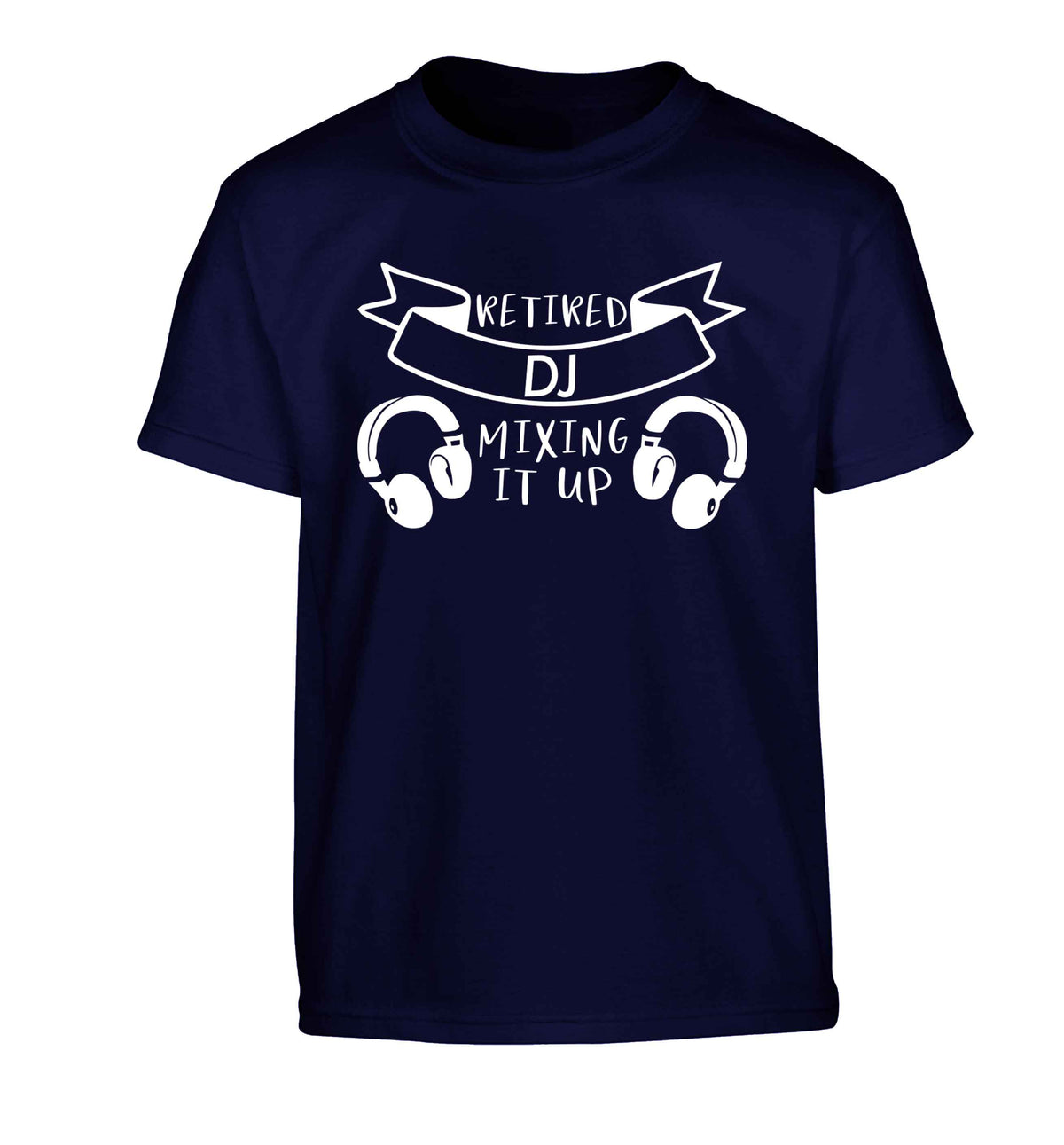 Retired DJ mixing it up Children's navy Tshirt 12-13 Years