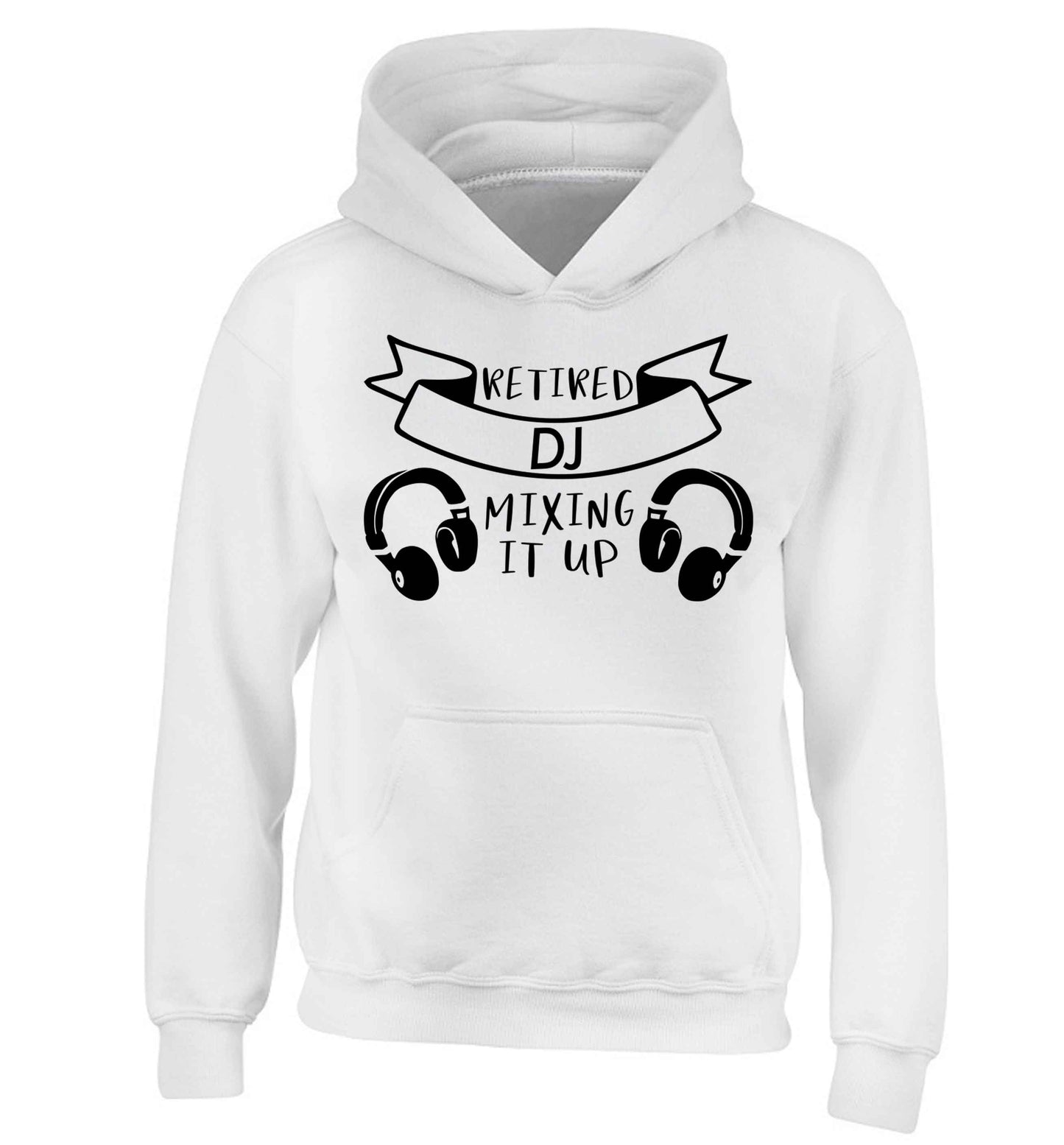 Retired DJ mixing it up children's white hoodie 12-13 Years