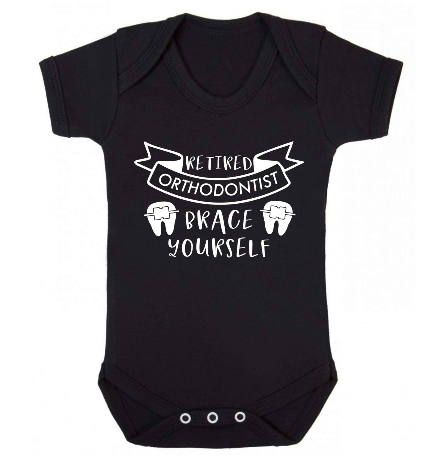 Retired orthodontist brace yourself Baby Vest black 18-24 months