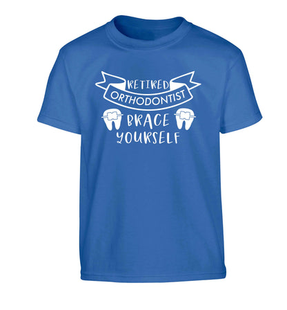 Retired orthodontist brace yourself Children's blue Tshirt 12-13 Years