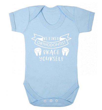 Retired orthodontist brace yourself Baby Vest pale blue 18-24 months