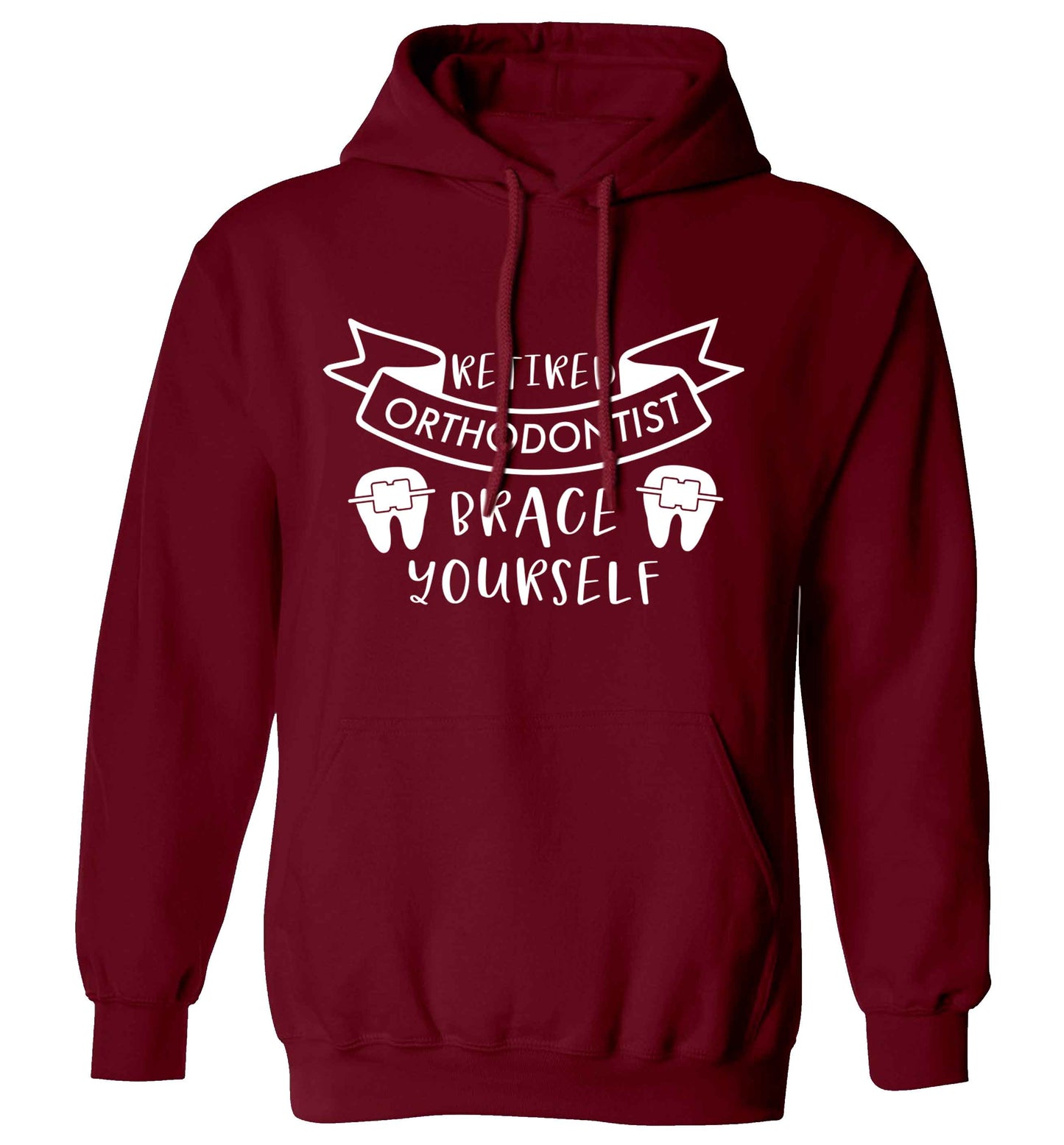 Retired orthodontist brace yourself adults unisex maroon hoodie 2XL