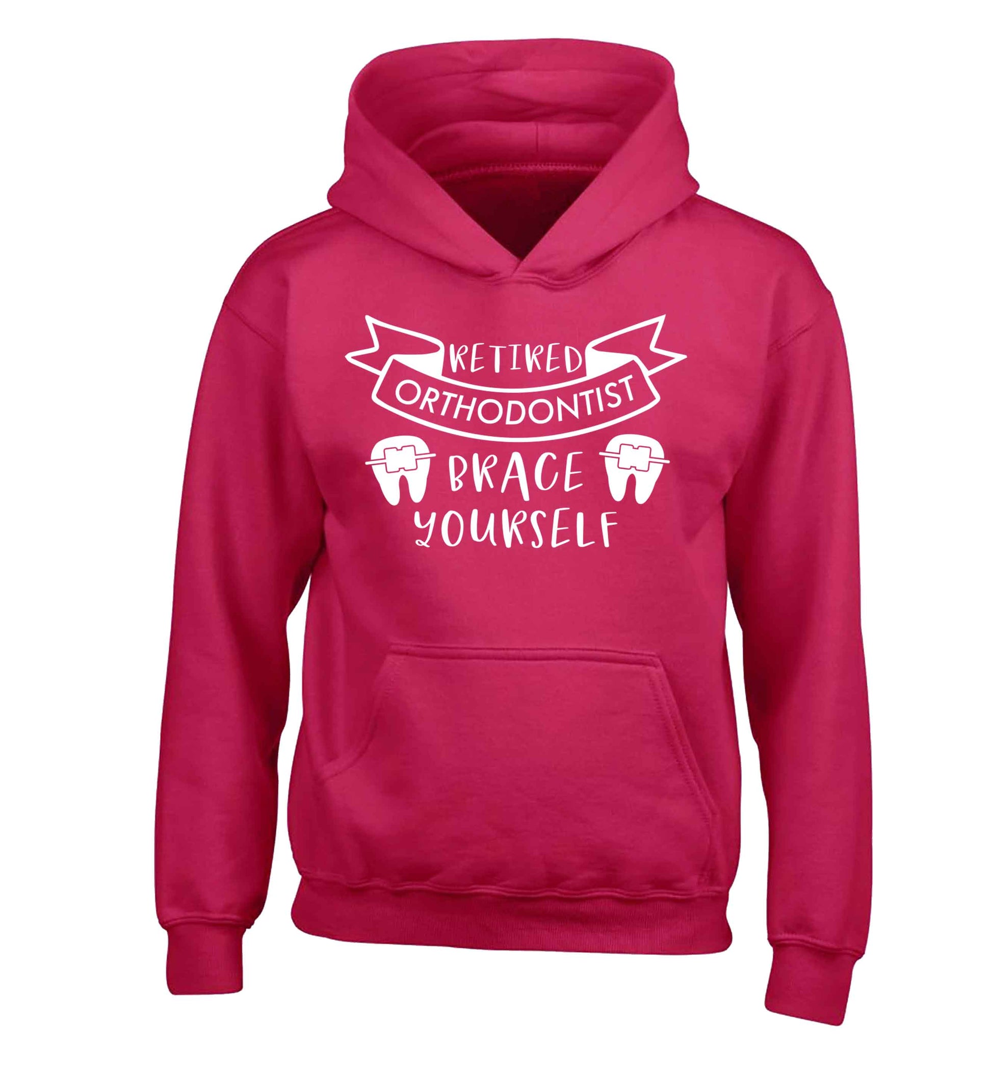 Retired orthodontist brace yourself children's pink hoodie 12-13 Years