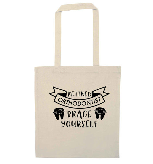 Retired orthodontist brace yourself natural tote bag