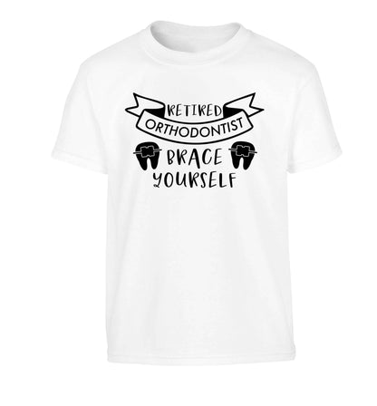 Retired orthodontist brace yourself Children's white Tshirt 12-13 Years