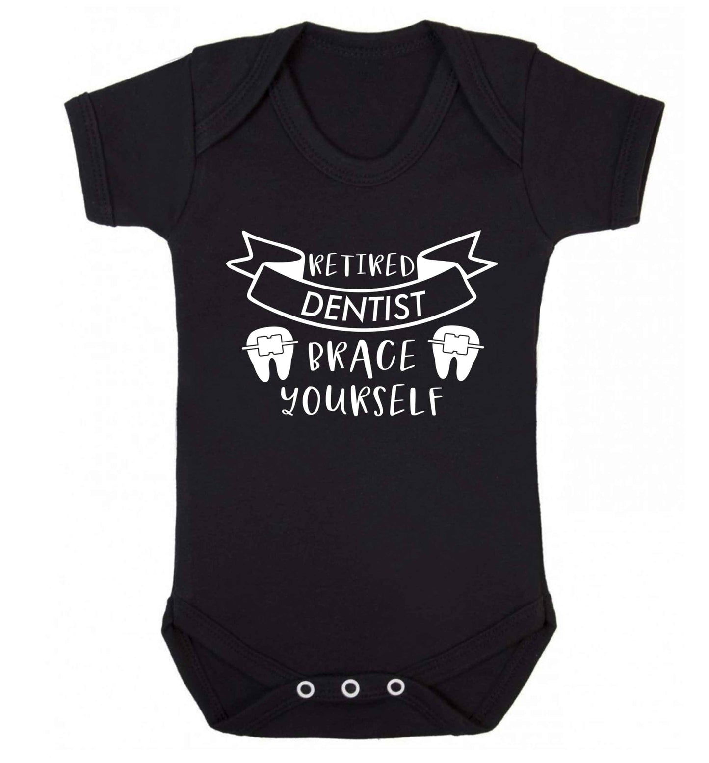 Retired dentist brace yourself Baby Vest black 18-24 months