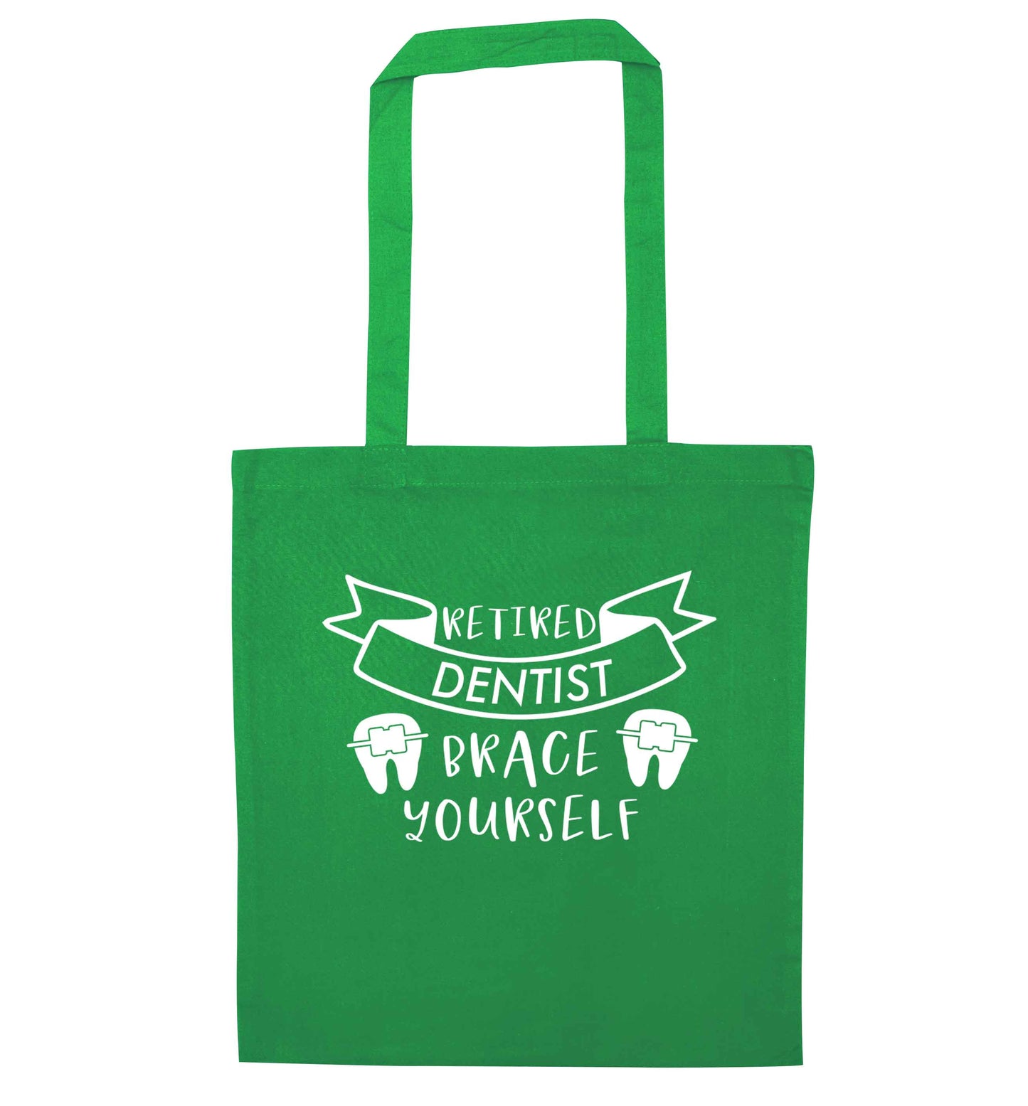 Retired dentist brace yourself green tote bag