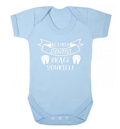 Retired dentist brace yourself Baby Vest pale blue 18-24 months
