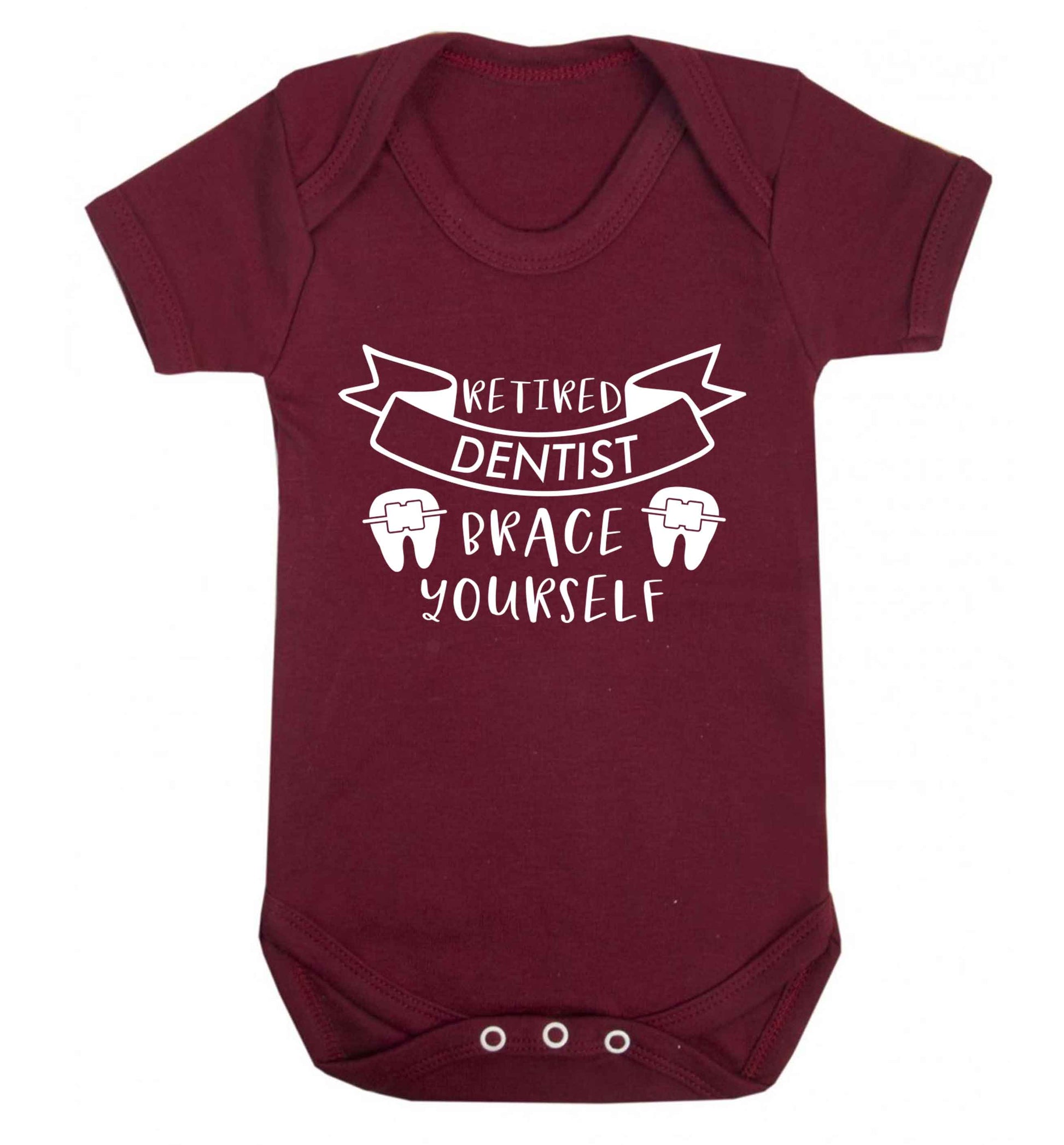 Retired dentist brace yourself Baby Vest maroon 18-24 months