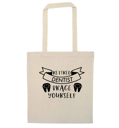 Retired dentist brace yourself natural tote bag