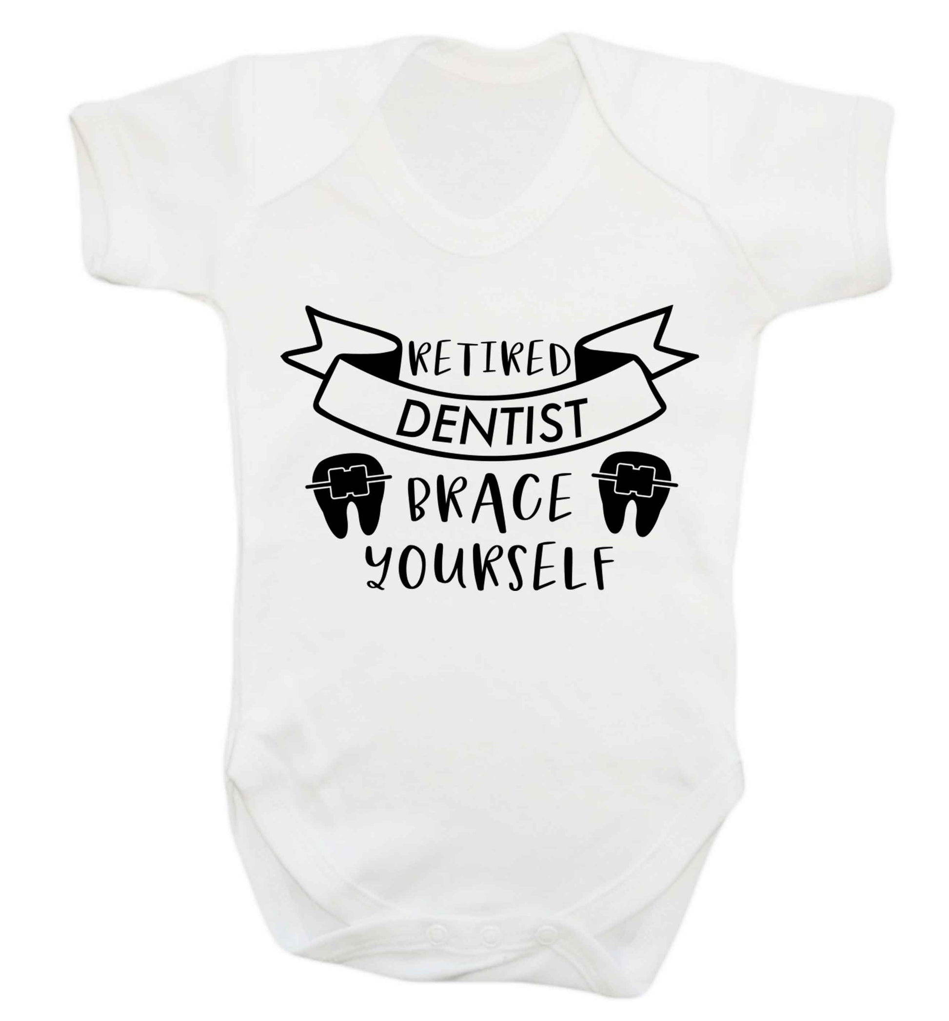 Retired dentist brace yourself Baby Vest white 18-24 months